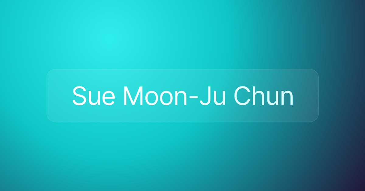 Sue Moon-Ju Chun
