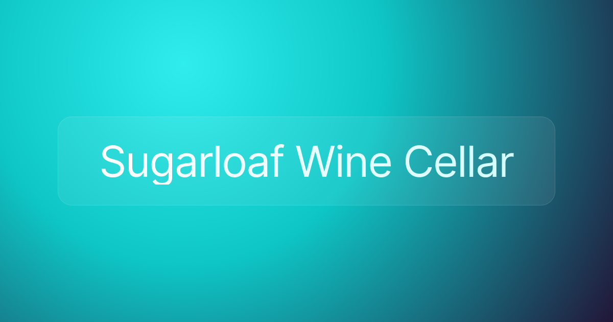 Sugarloaf Wine Cellar