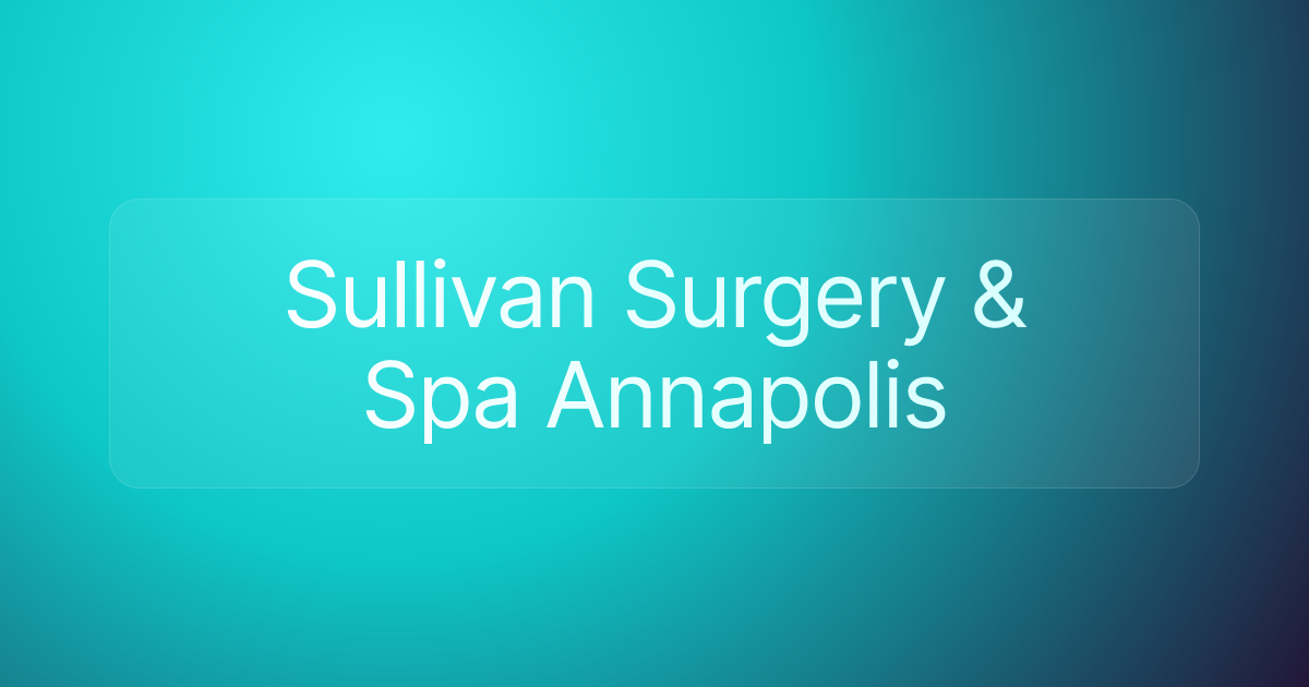 Sullivan Surgery & Spa Annapolis
