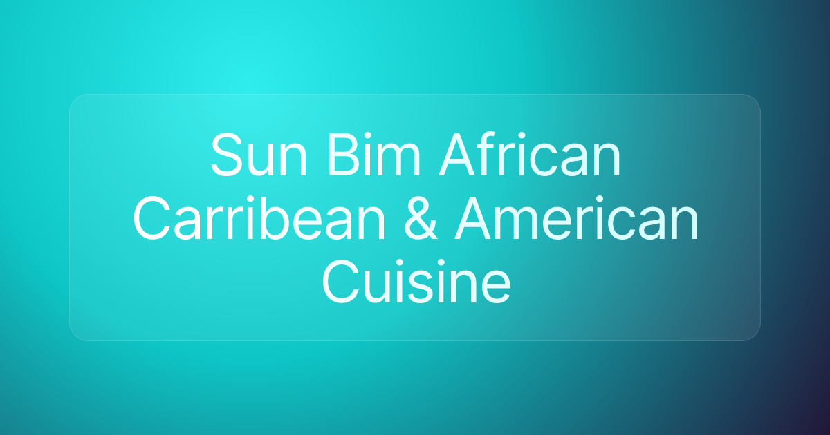 Sun Bim African Carribean & American Cuisine