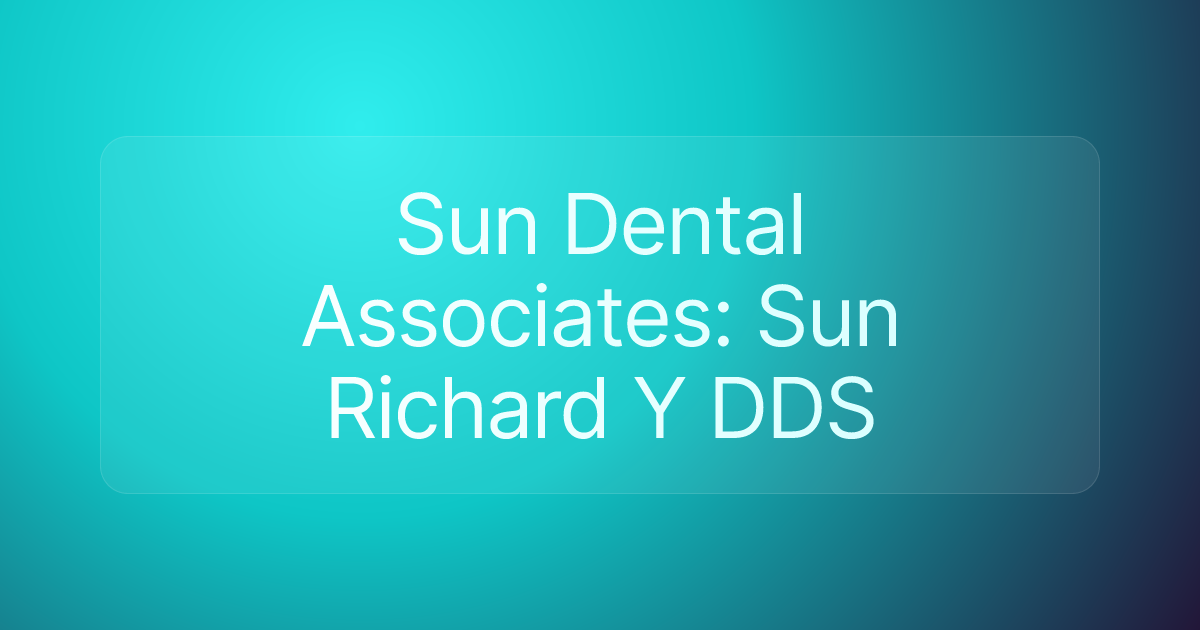 Sun Dental Associates: Sun Richard Y DDS