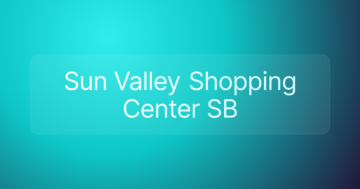 Sun Valley Shopping Center SB