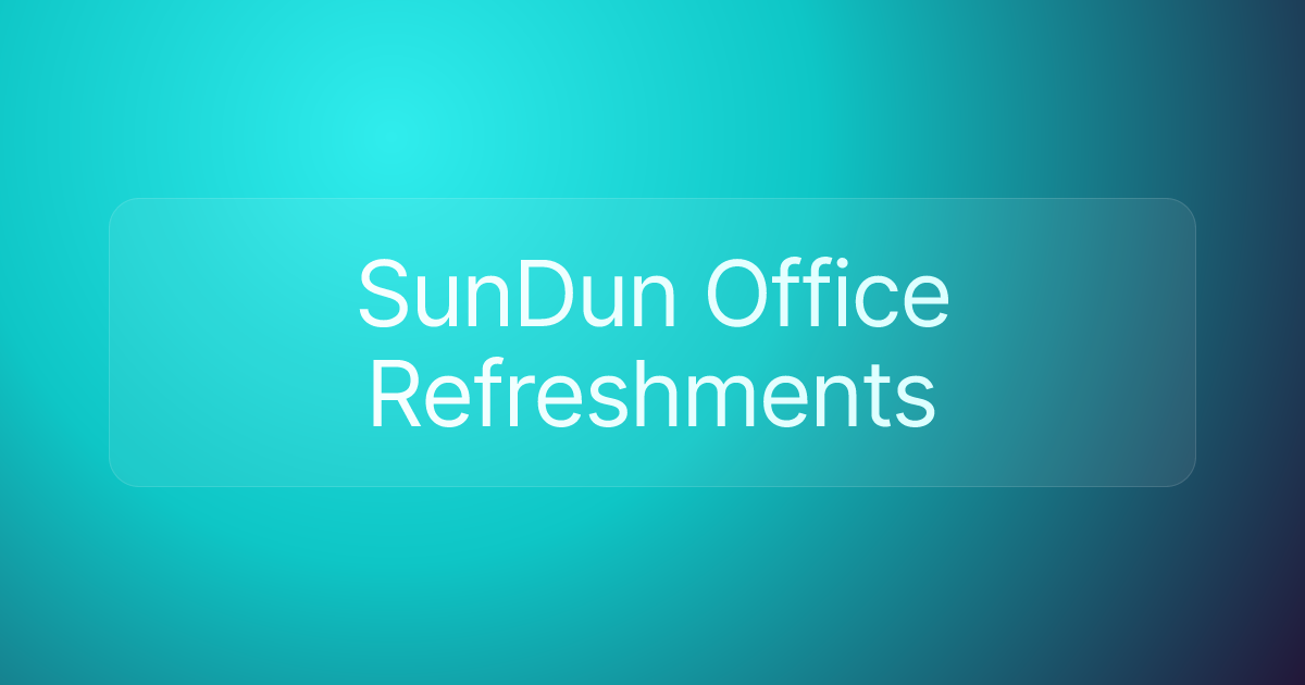 SunDun Office Refreshments