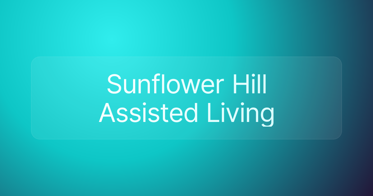Sunflower Hill Assisted Living