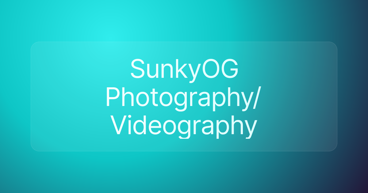 SunkyOG Photography/Videography
