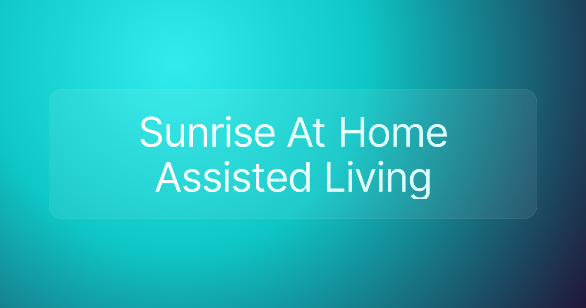 Sunrise At Home Assisted Living