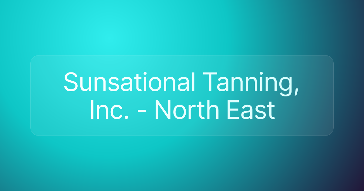 Sunsational Tanning, Inc. - North East