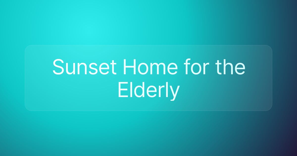 Sunset Home for the Elderly