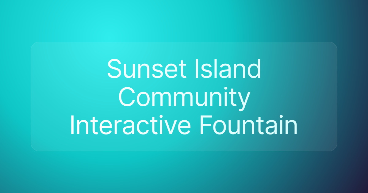 Sunset Island Community Interactive Fountain