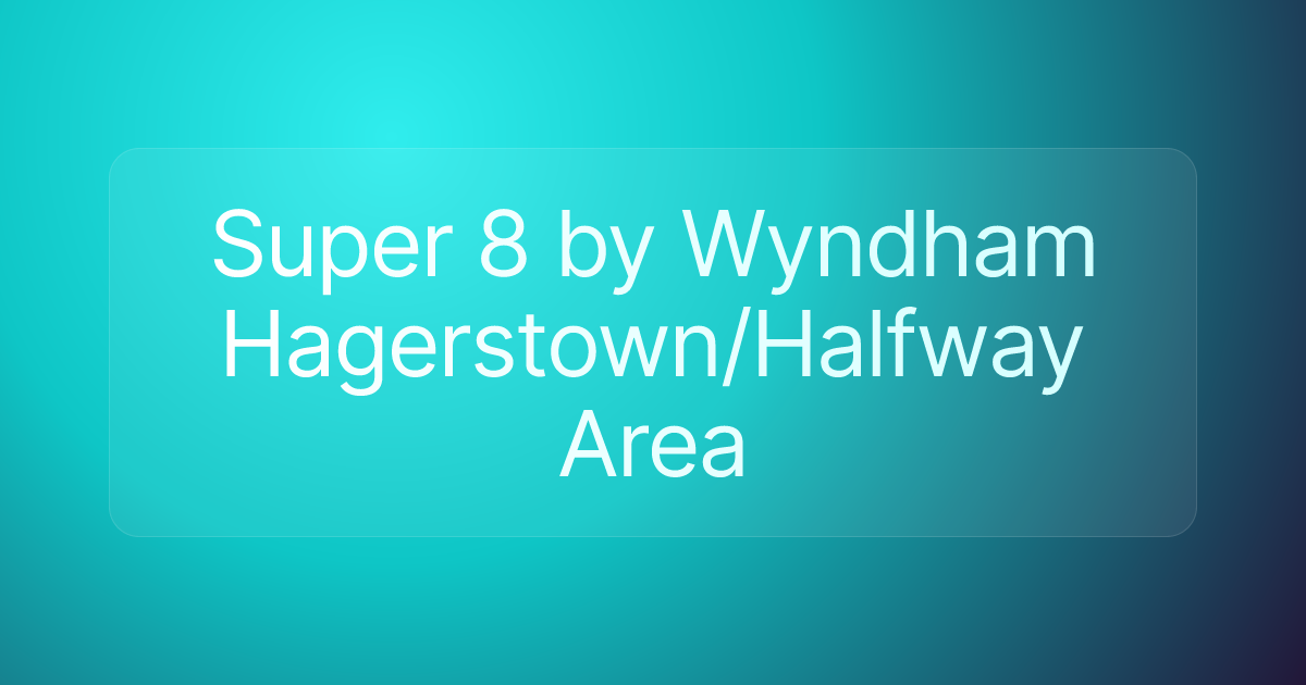Super 8 by Wyndham Hagerstown/Halfway Area