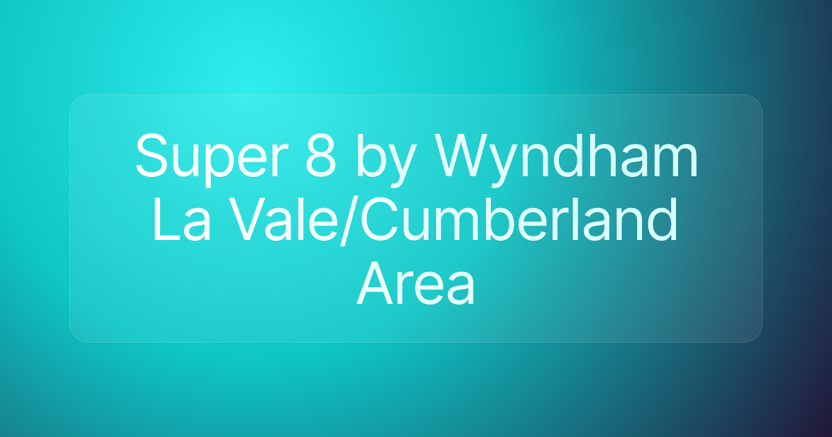 Super 8 by Wyndham La Vale/Cumberland Area
