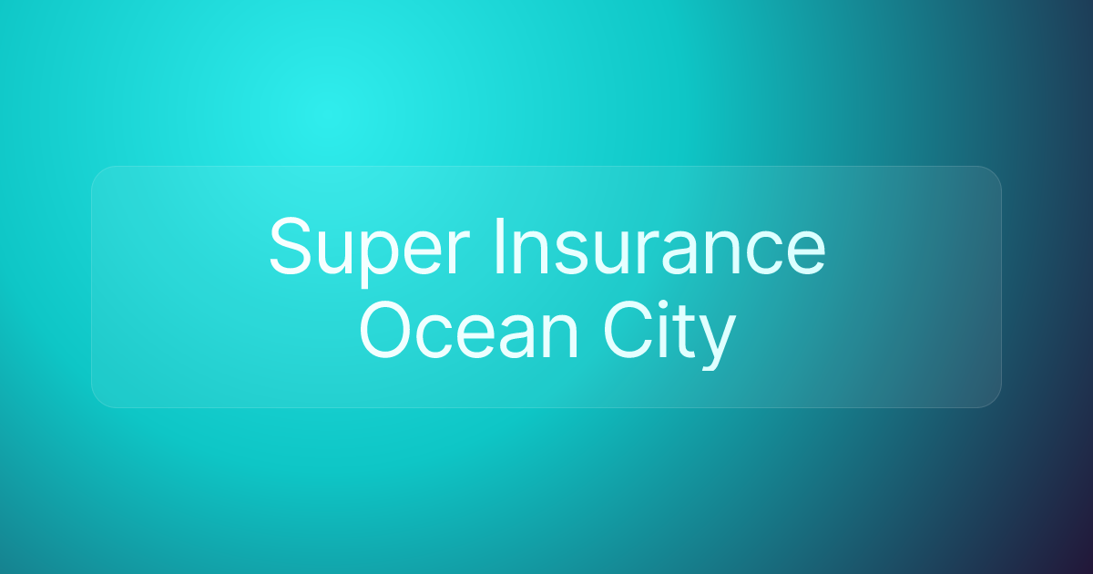 Super Insurance Ocean City