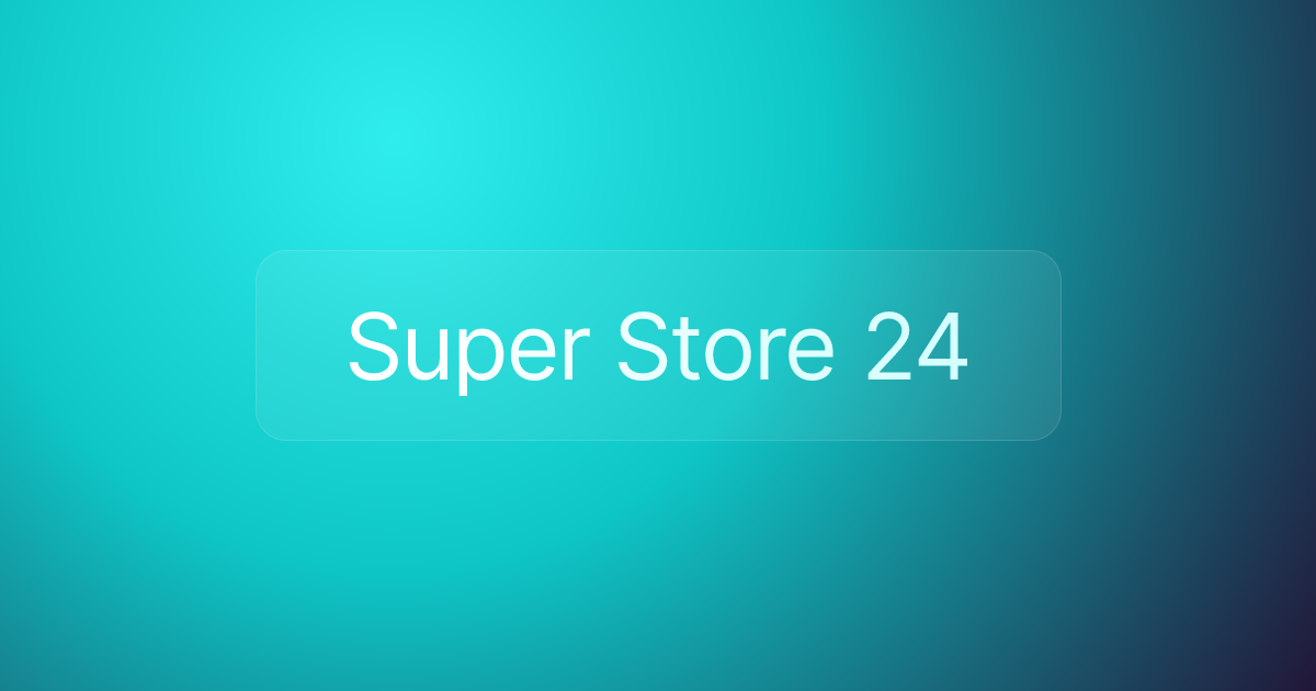 Super Store 24