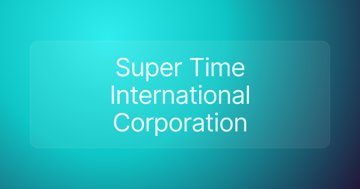 Super Time International Corporation