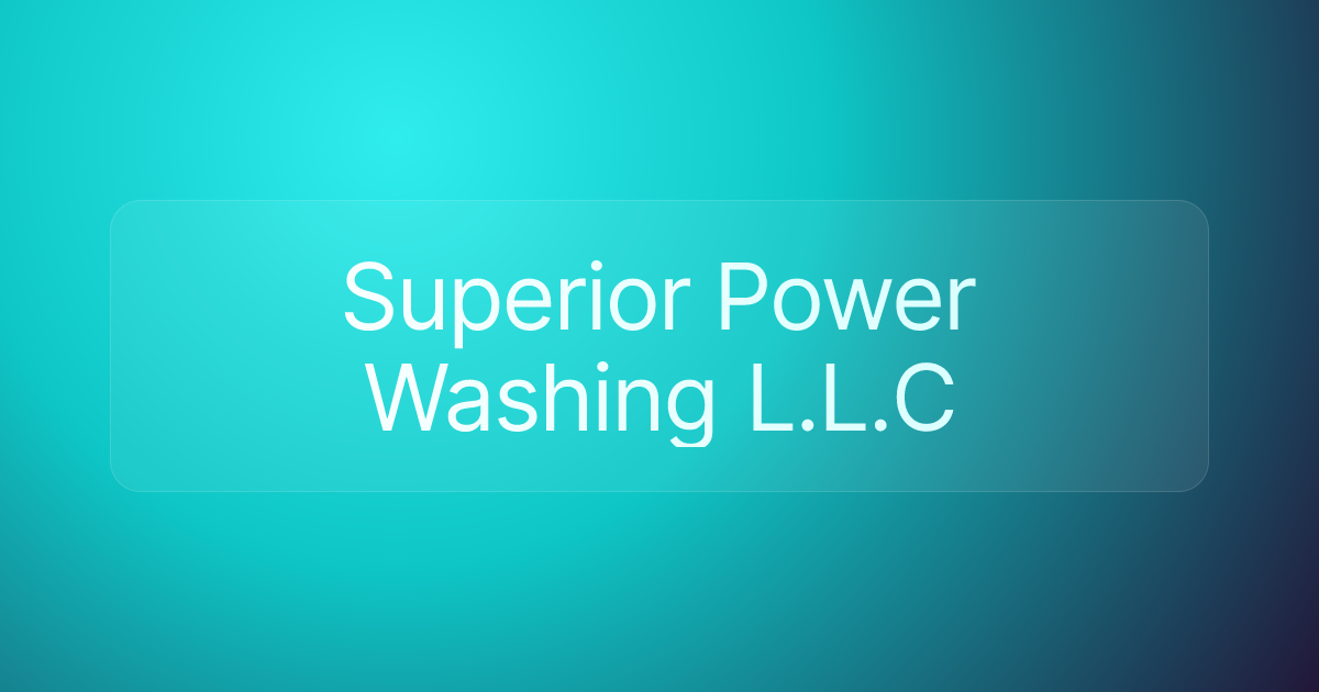 Superior Power Washing L.L.C