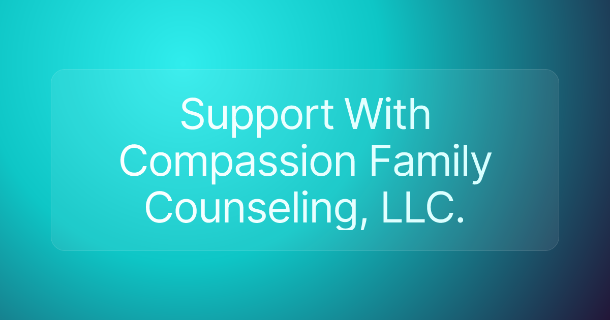 Support With Compassion Family Counseling, LLC.