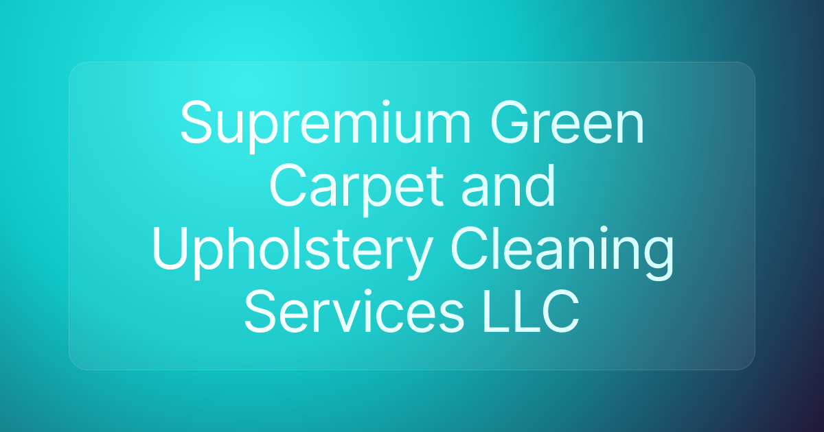 Supremium Green Carpet and Upholstery Cleaning Services LLC