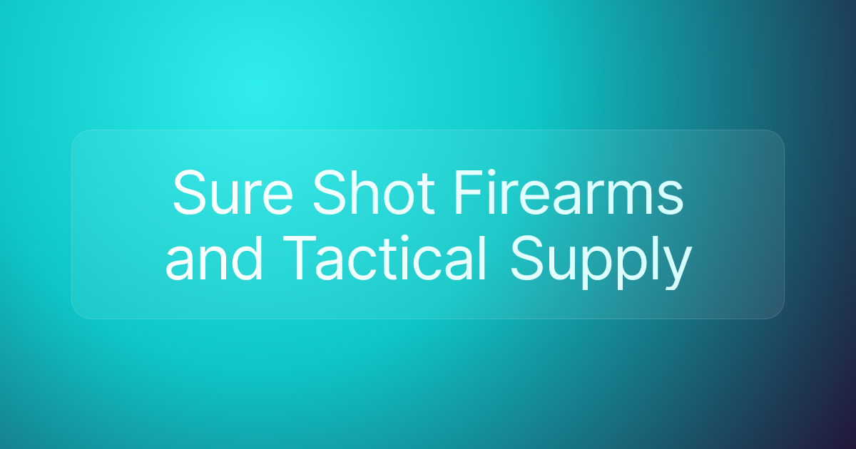 Sure Shot Firearms and Tactical Supply