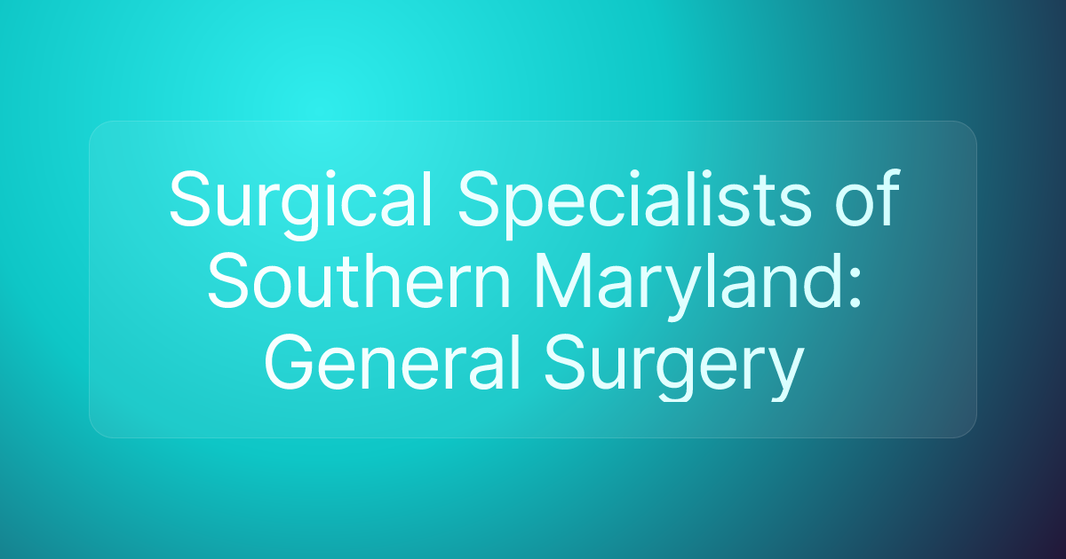 Surgical Specialists of Southern Maryland: General Surgery