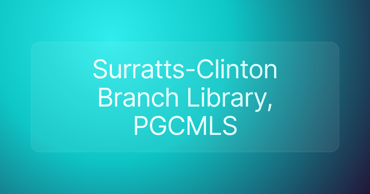 Surratts-Clinton Branch Library, PGCMLS