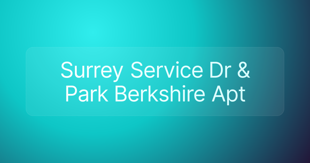 Surrey Service Dr & Park Berkshire Apt