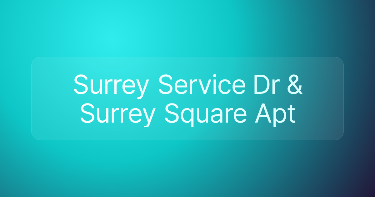 Surrey Service Dr & Surrey Square Apt