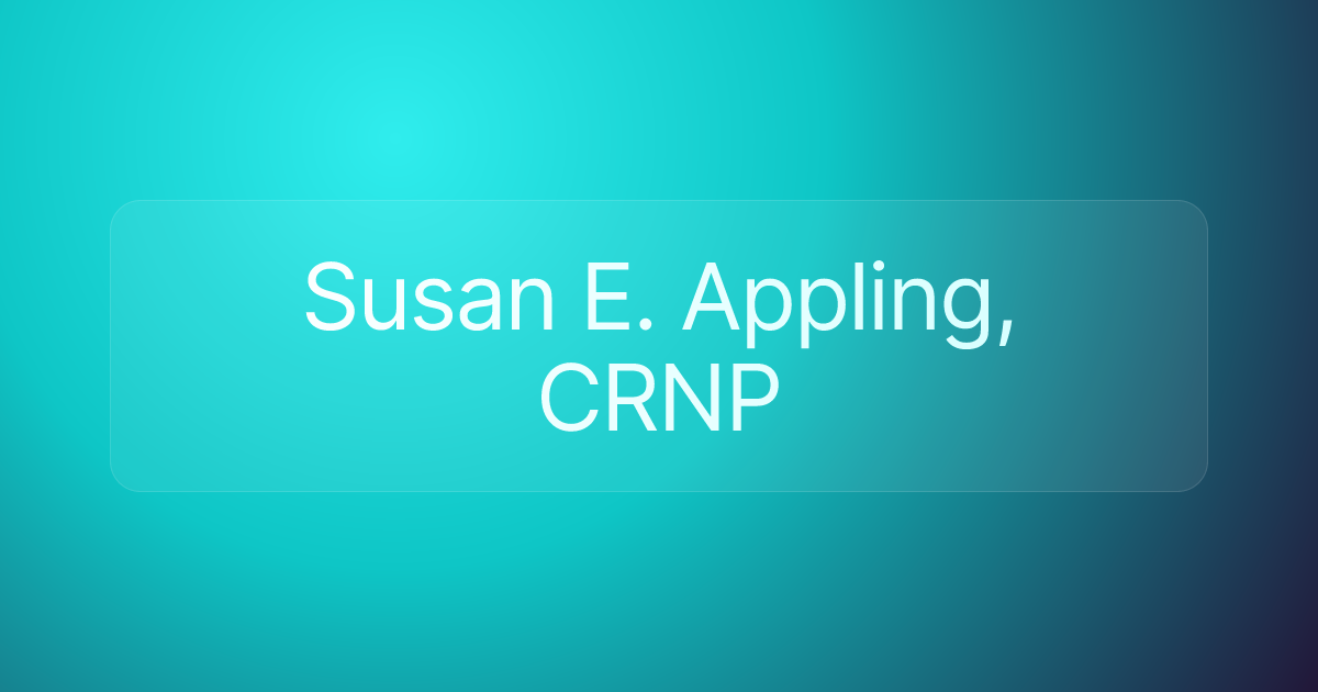 Susan E. Appling, CRNP