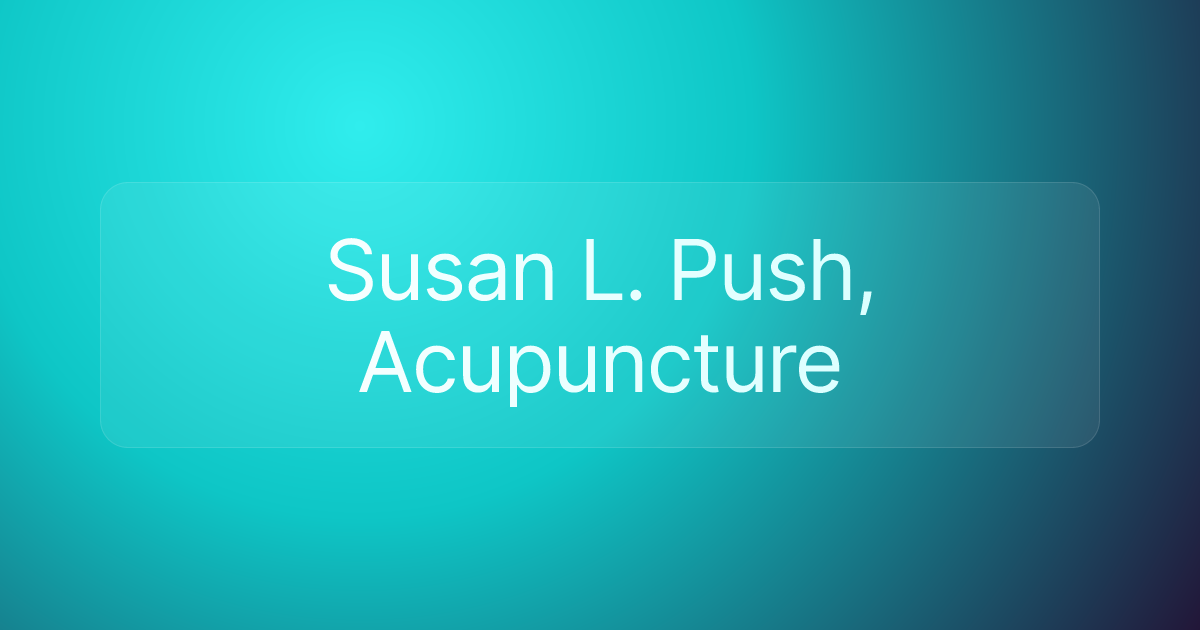 Susan L. Push, Acupuncture