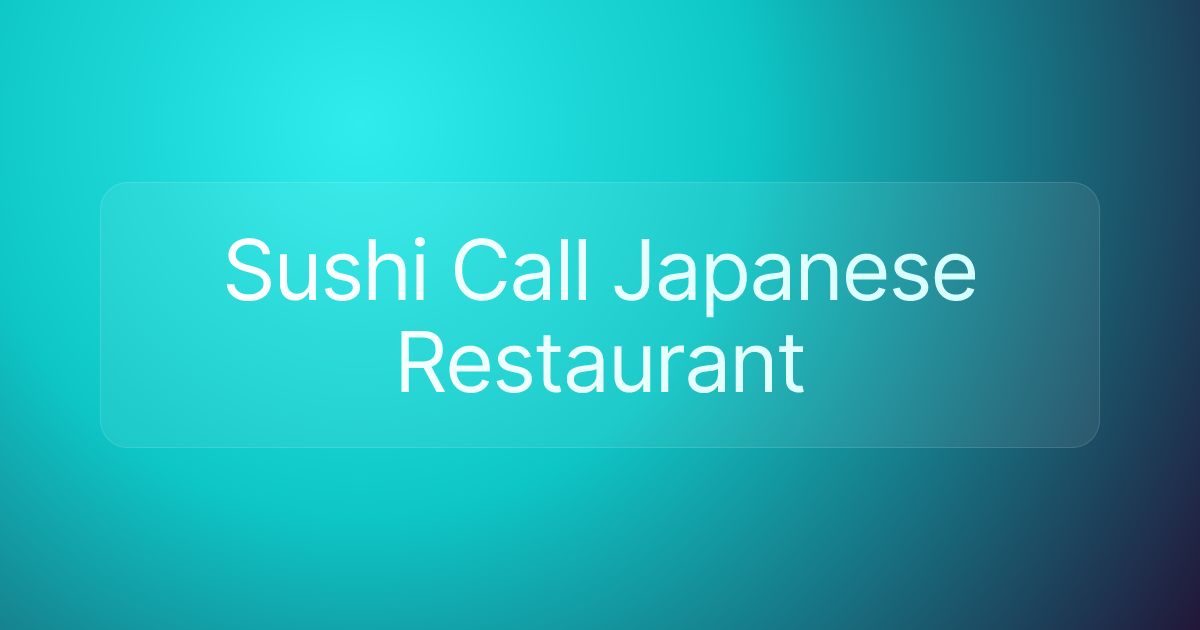 Sushi Call Japanese Restaurant