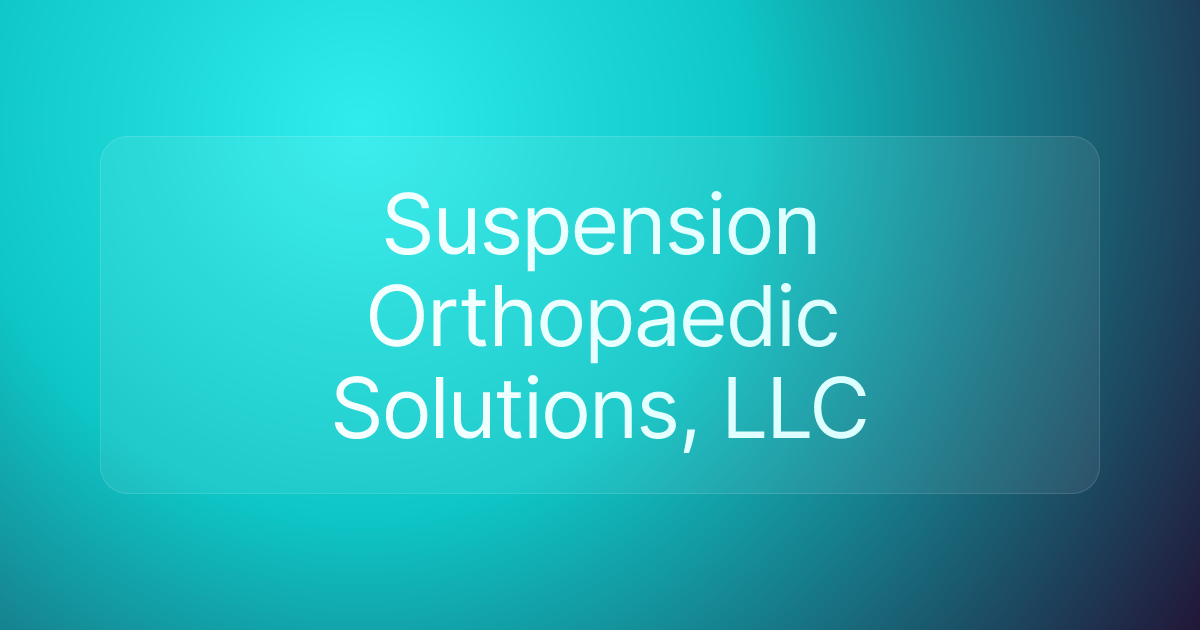 Suspension Orthopaedic Solutions, LLC
