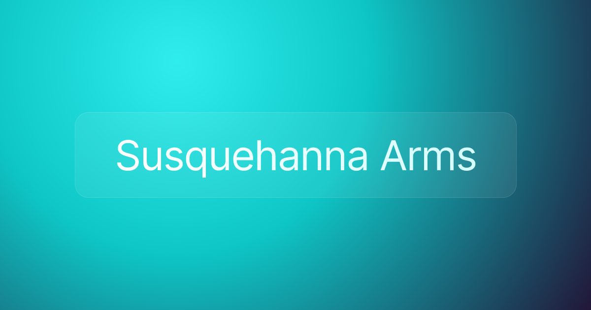 Susquehanna Arms