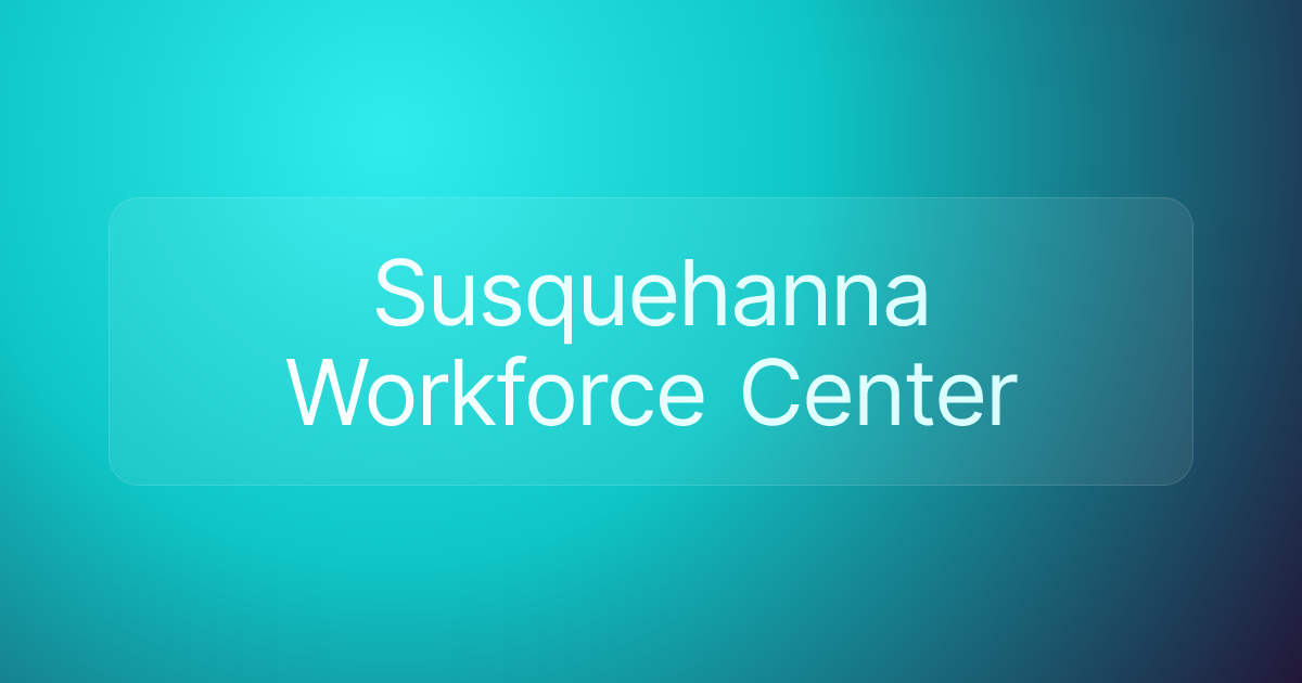 Susquehanna Workforce Center
