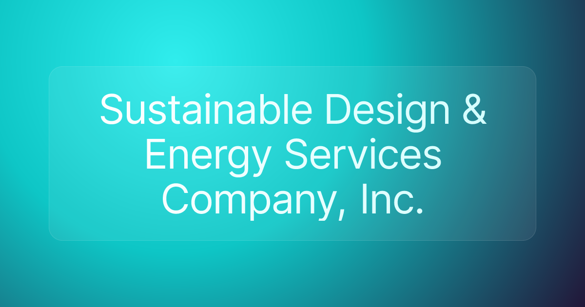 Sustainable Design & Energy Services Company, Inc.