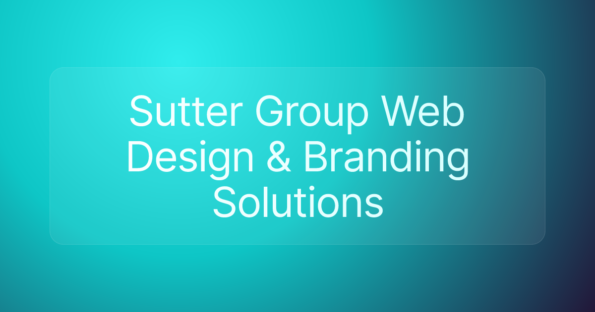 Sutter Group Web Design & Branding Solutions