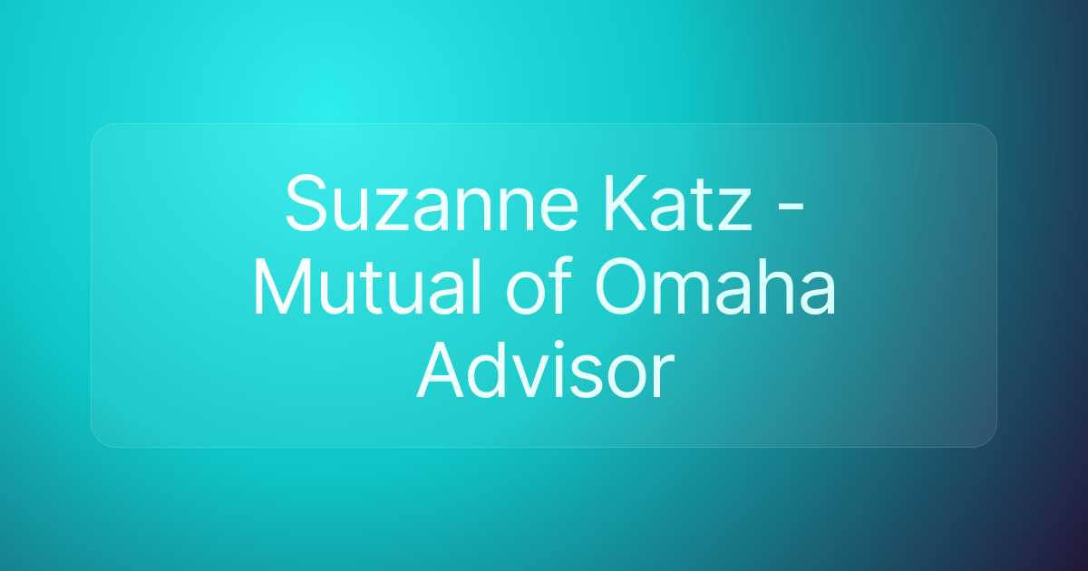 Suzanne Katz - Mutual of Omaha Advisor