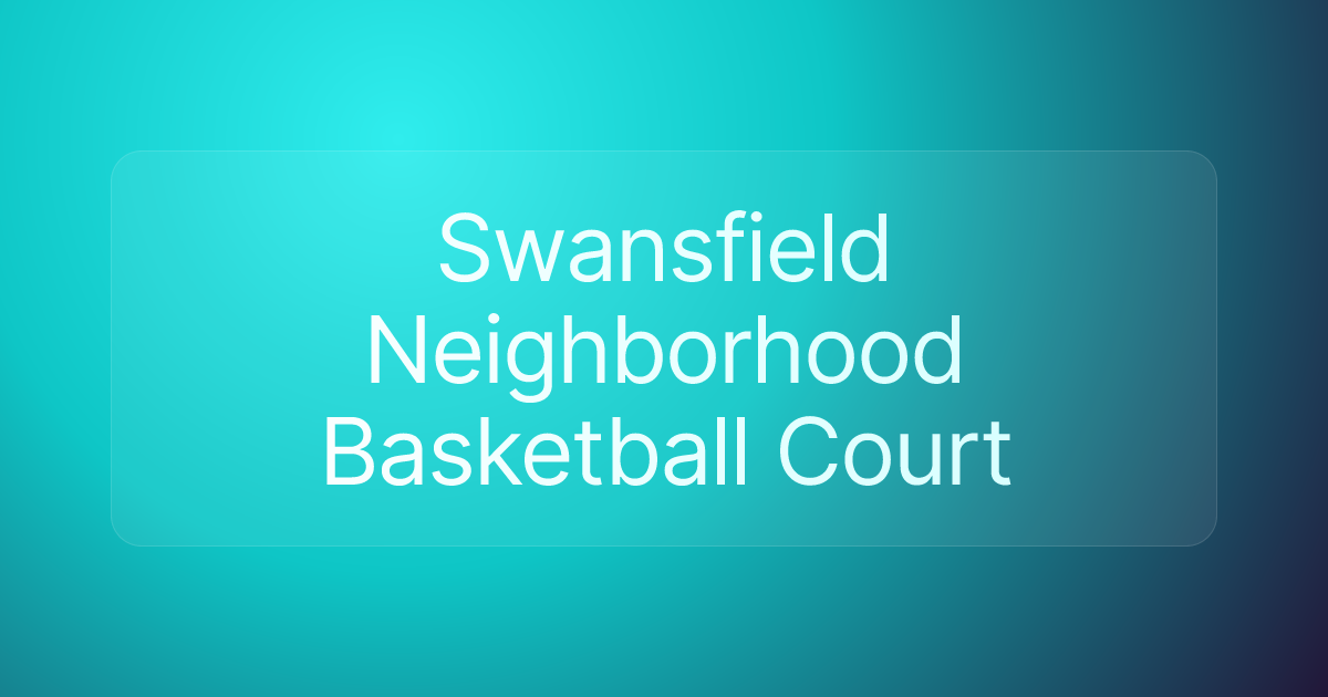 Swansfield Neighborhood Basketball Court