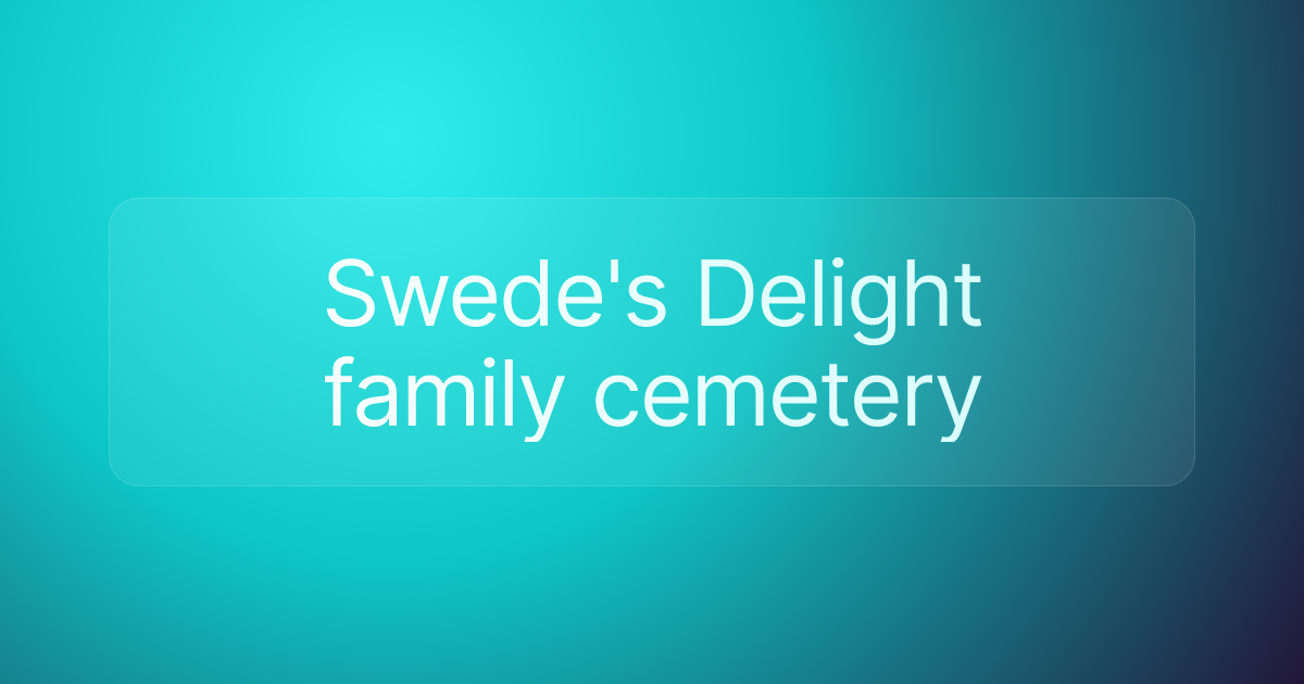 Swede's Delight family cemetery