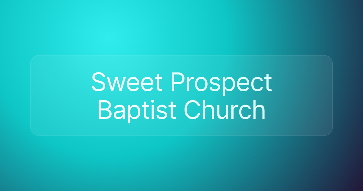 Sweet Prospect Baptist Church