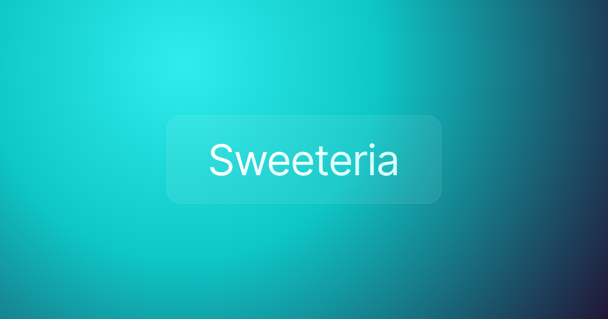 Sweeteria