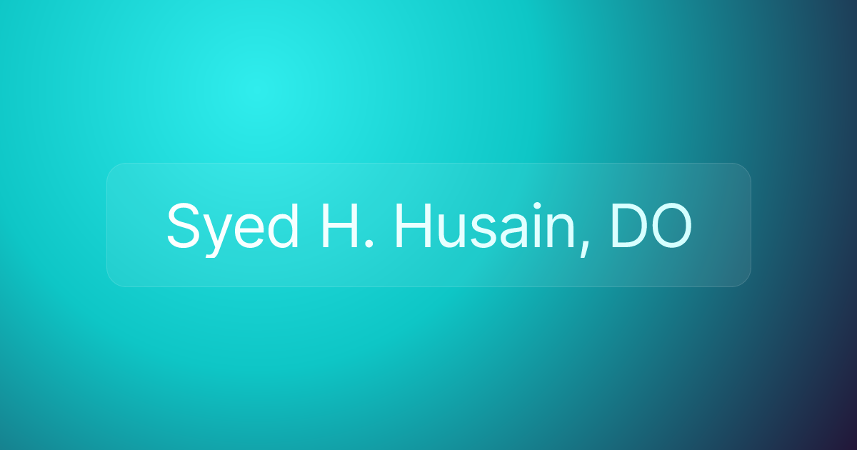 Syed H. Husain, DO