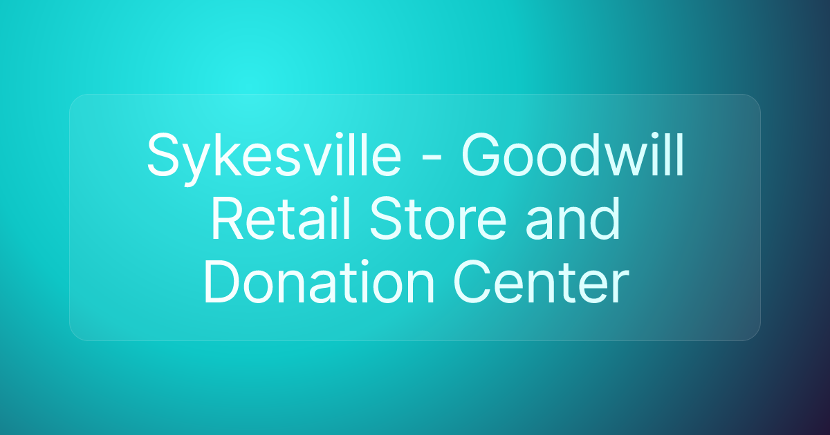 Sykesville - Goodwill Retail Store and Donation Center