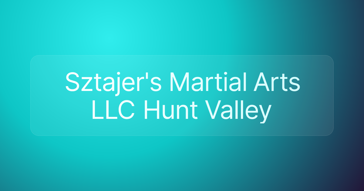 Sztajer's Martial Arts LLC Hunt Valley