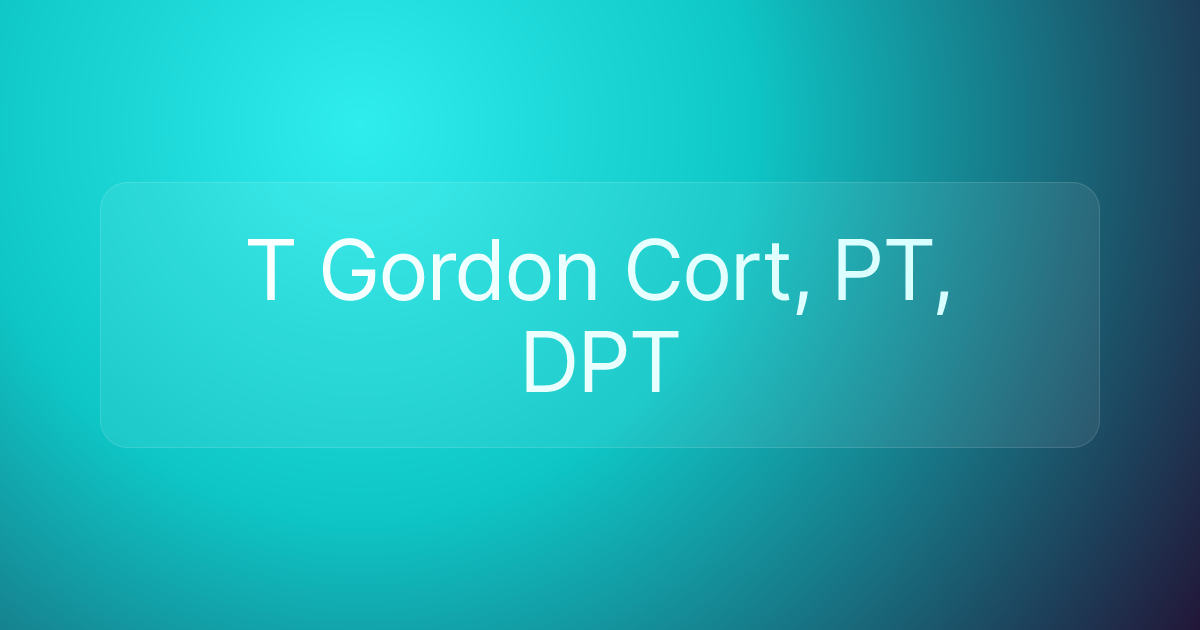 T Gordon Cort, PT, DPT