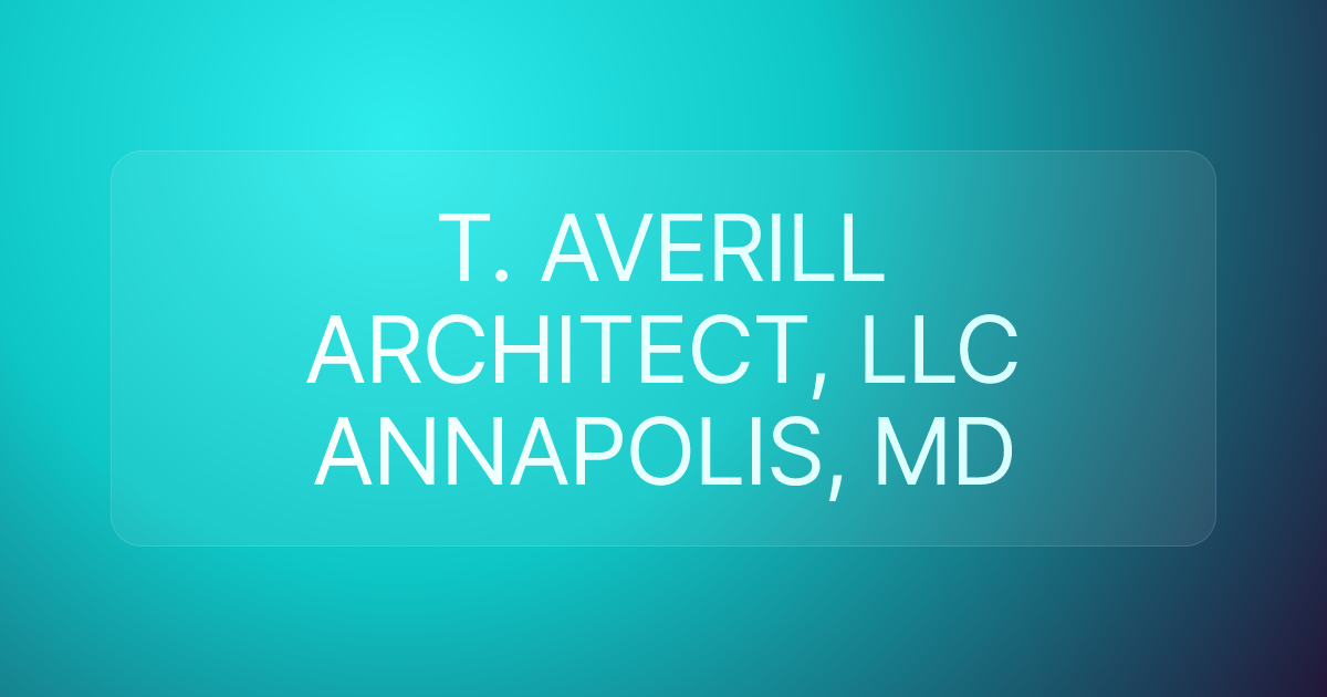 T. AVERILL ARCHITECT, LLC ANNAPOLIS, MD