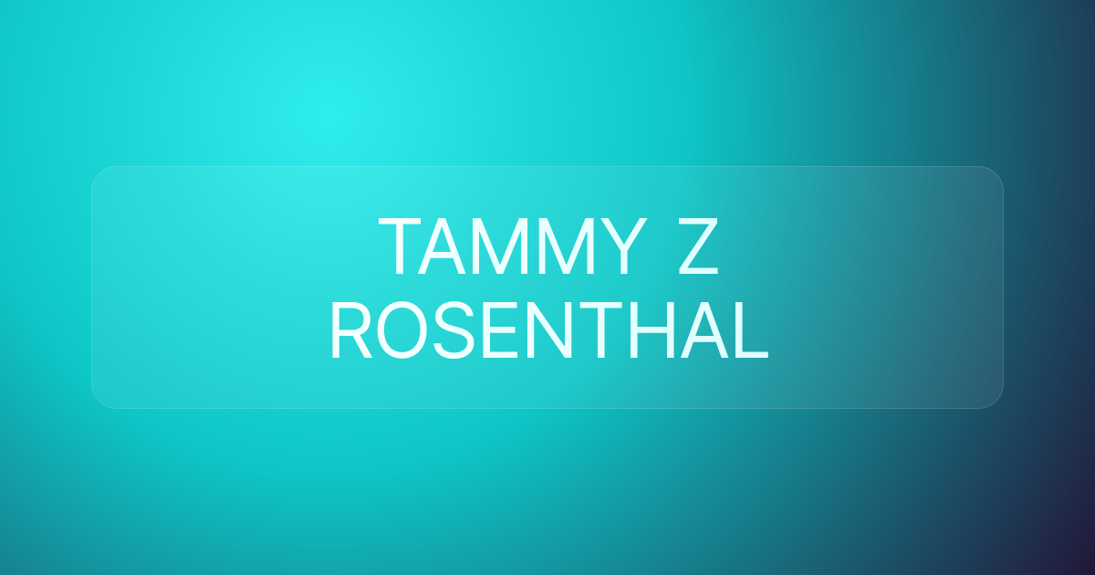 TAMMY Z ROSENTHAL