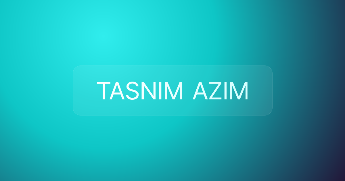 TASNIM AZIM