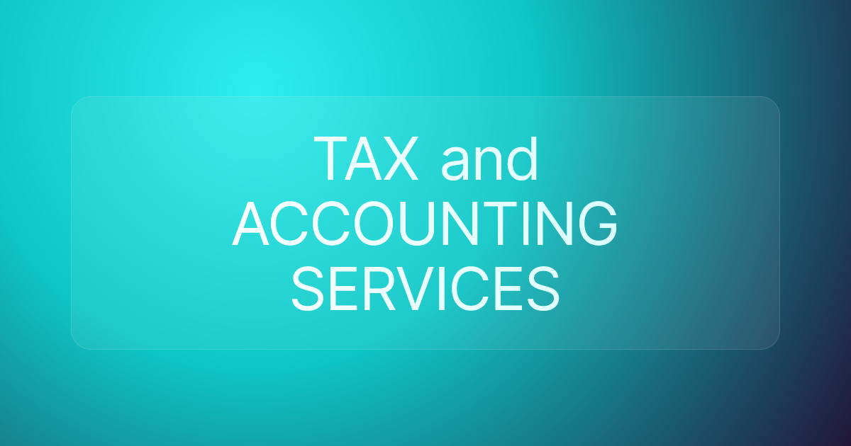 TAX and ACCOUNTING SERVICES