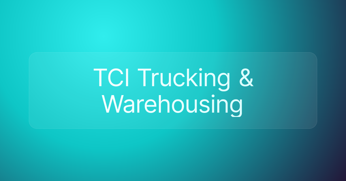 TCI Trucking & Warehousing