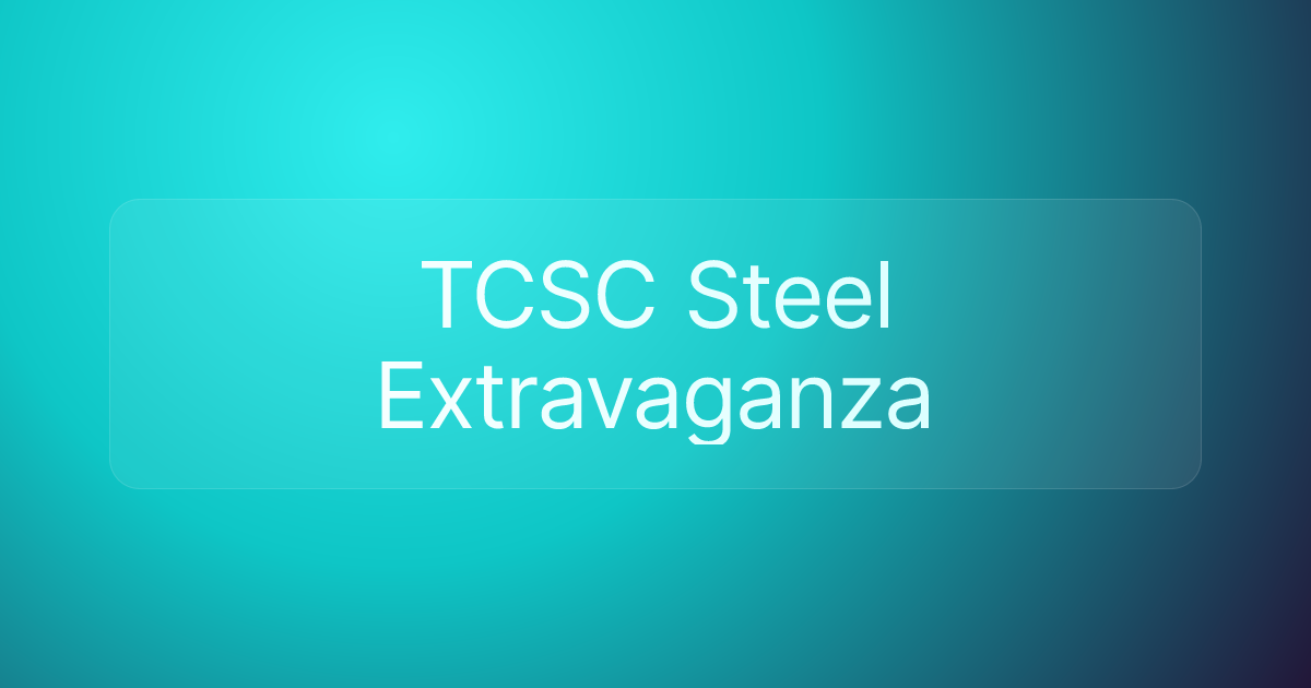 TCSC Steel Extravaganza