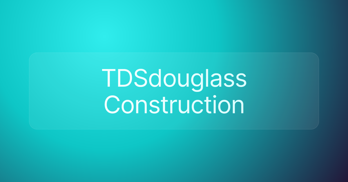 TDSdouglass Construction